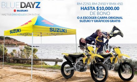 ¡Promoción Blue Days Suzuki en modelos Cross y Enduro con un bono de hasta $10,000.00 o una carpa original Suzuki y gráficos gratis!