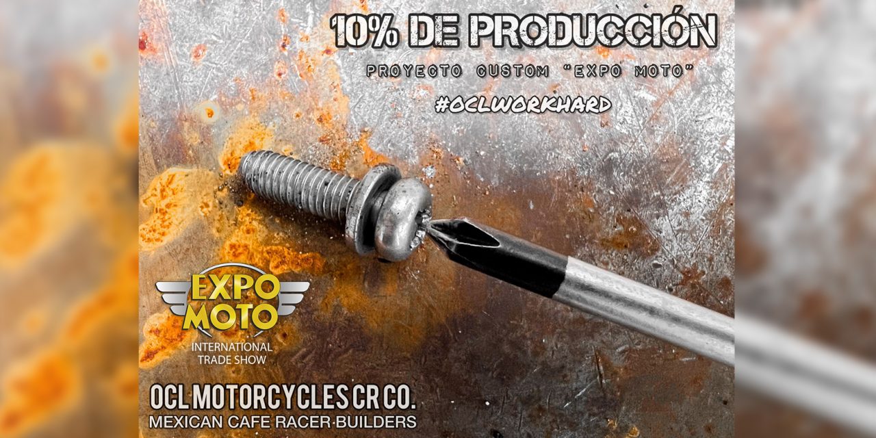 Sigue paso a paso las novedades del PROYECTO CUSTOM EXPO MOTO BY OCL